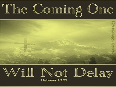 Hebrews 10:37